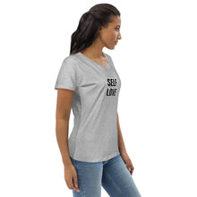Load image into Gallery viewer, SELF LOVE : Women's fitted organic cotton tee
