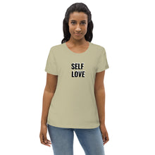 Load image into Gallery viewer, SELF LOVE : Women's fitted organic cotton tee