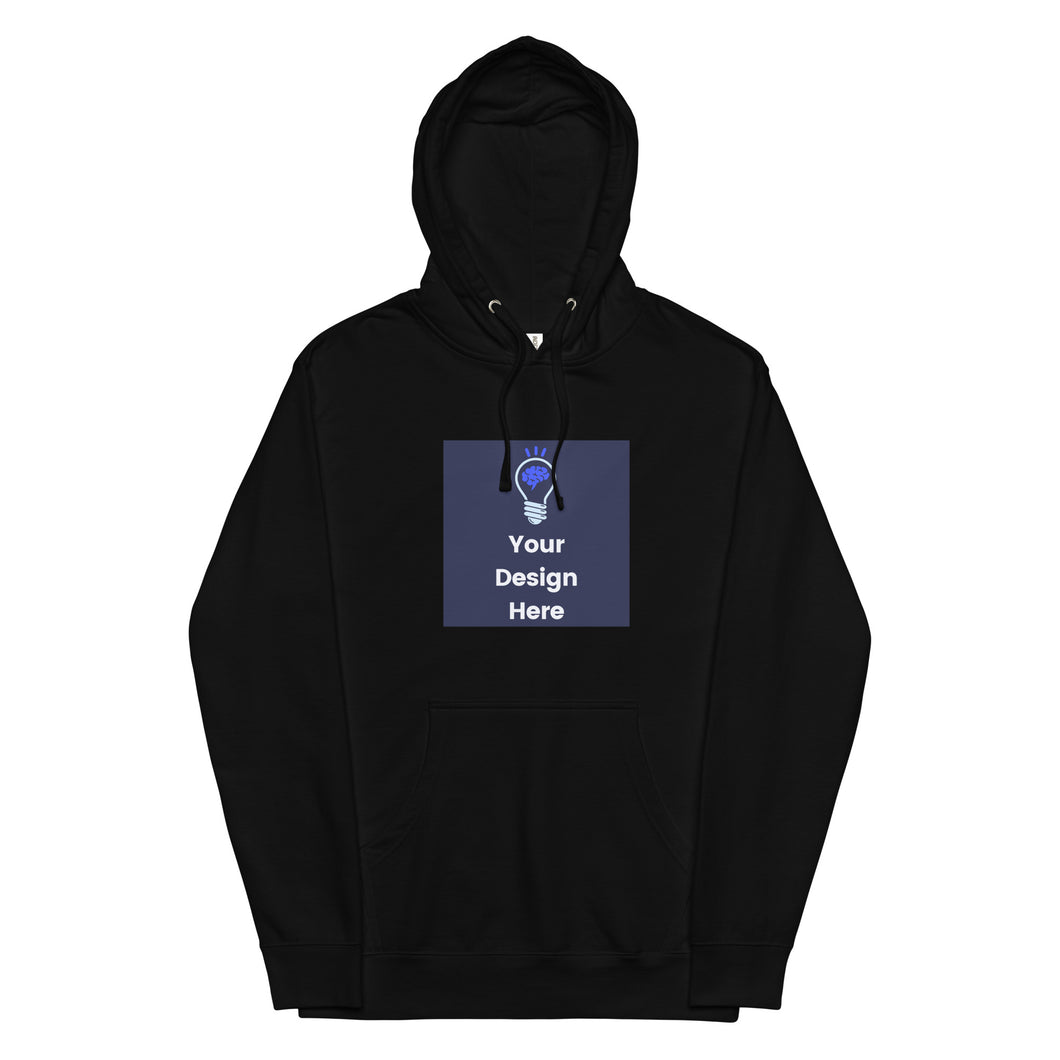 Your Custom Design! : Unisex midweight hoodie