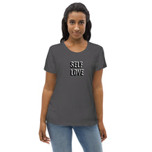 Load image into Gallery viewer, SELF LOVE : Women&#39;s fitted organic cotton tee
