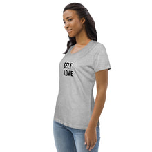 Load image into Gallery viewer, SELF LOVE : Women&#39;s fitted organic cotton tee
