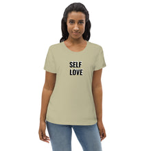 Load image into Gallery viewer, SELF LOVE : Women&#39;s fitted organic cotton tee
