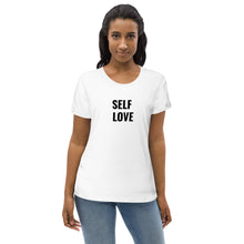 Load image into Gallery viewer, SELF LOVE : Women&#39;s fitted organic cotton tee
