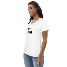 Load image into Gallery viewer, SELF LOVE : Women&#39;s fitted organic cotton tee
