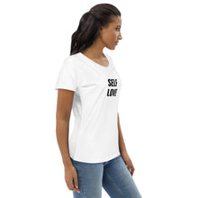 Load image into Gallery viewer, SELF LOVE : Women&#39;s fitted organic cotton tee
